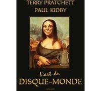 L art du disque monde Terry Pratchett (Auteur), Paul Kidby (Illustration), Patrick Couton (Traduction)