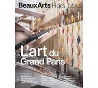 L’Art du Grand Paris - Collectif - Beaux Arts Editions - broché - Monographie