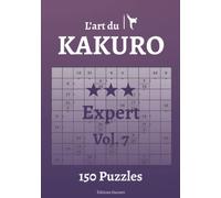 L’art du Kakuro Expert Vol.7