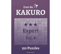 L’art du Kakuro Expert Vol.8