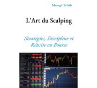 L’Art du Scalping: Stratégies, Discipline et Réussite en Bourse