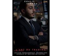 L’ART DU TRADING: Analyse Fondamentale, Chandeliers Japonais et Gestion du Capital