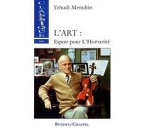 L art espoir pour l humanite Yehudi Menuhin (Auteur)