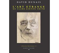 L’Art étrange de Clark Ashton Smith