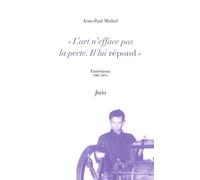 L' Art n'efface pas la perte. Il lui répond. - Jean-Paul Michel - Fario - broché - Essai