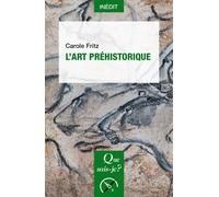 L’Art préhistorique - Carole Fritz - Que Sais-Je - Poche - Essai