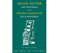 L art rhétorique ; Sur la rhétorique