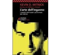 L' Arte Dell'inganno. I Consigli Dell'hacker Più Famoso Del Mondo