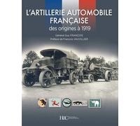 L’artillerie automobile française: Des origines à 1919