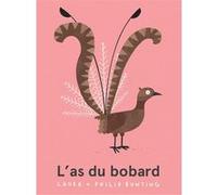 L’as du bobard Philip Bunting (Auteur), Laura Bunting (Auteur)