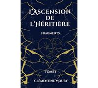 L’Ascension de l’Héritière: Fragments