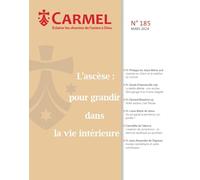 L’ascèse : pour grandir dans la vie intérieure: Carmel 185
