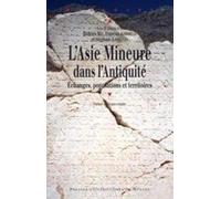 L Asie Mineure dans l Antiquité. Echanges, populations et territoire