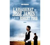 L ASSASSINAT DE JESSE JAMES PAR LE LACHE ROBERT FORD