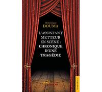 L’Assistant metteur en scène : chronique d’une tragédie