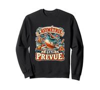 L’Asymétrie Était Prévue Humour Poterie Céramiste Sweatshirt