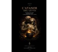 L’Atanor del Letto: Alchimia dell’Eros, desiderio sacro e trasformazione della coppia