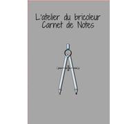 L' atelier du bricoleur , carnet de notes , bricolage , prise de note , dessin , mesures