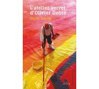 L' Atelier secret d'Olivier Debré