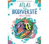 Leonora Camusso et Emanuela Durand – L'Atlas de la biodiversité – Mers et océans