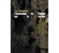 L’Atomisation de l’homme par la terreur - Leo Löwenthal - Allia - broché - Essai