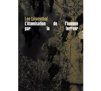 L’atomisation de l’homme par la terreur