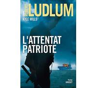 L ATTENTAT PATRIOTE: thriller