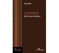 L?Attente - Récit D?Une Initiation