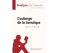 L’auberge de la Jamaïque de Daphne du Maurier (Analyse de l'œuvre): Résumé complet et analyse détaillée de l'œuvre