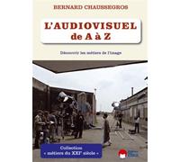 Éditions Eska – L'audiovisuel de A à Z – Découvrir les métiers de l'image – Broché