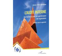 L’audit interne: Une fonction au cœur de la performance des organisations - 2e édition revue et augmentée