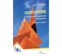 L’audit interne: Une fonction au cœur de la performance des organisations - 2e édition revue et augmentée