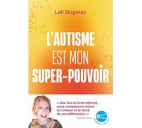 L’autisme est mon super-pouvoir
