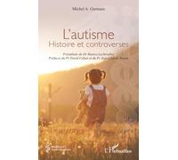 L’autisme: Histoire et controverses
