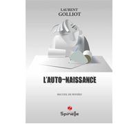 L’auto-naissance - Laurent Golliot - Spinelle Eds - broché - Roman