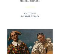 L’Automne d’André Derain Michel Bernard (Auteur), André Derain (Illustration)