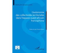 L’autonomie des collectivités territoriales dans l’espace ouest africain francophone