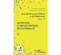 L’Autre Lycée : le pari des pratiques institutionnelles