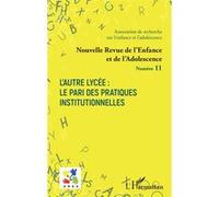 L’Autre Lycée – le pari des pratiques institutionnelles – L'Harmattan