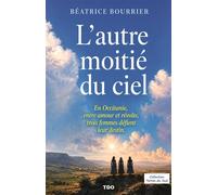 L’autre moitie du ciel - Béatrice Bourrier - T.d.o - broché - Roman