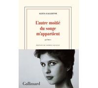 L'autre moitié du songe m'appartient Alicia Gallienne (Auteur), Sophie Nauleau (Edité par)