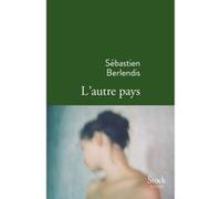 Sébastien Berlendis – L'autre Pays – Roman – Broché – Occasion