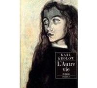 L autre vie Karl Krolow (Auteur)