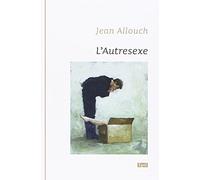 L AUTRESEXE. DU NON RAPPORT SEXUEL SELON JACQUES LACAN (0000)
