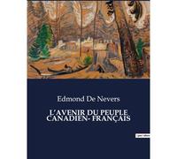 L¿Avenir Du Peuple Canadien- Français
