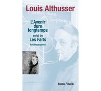 L avenir dure longtemps Suivi de Les faits - Louis Althusser - Stock - broché - Essai