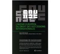 L avenir europeen du droit des successions internationales Yves Dereu (Auteur), Nicolas Damas (Auteur), Hubert Bosse-Platière (Auteur)