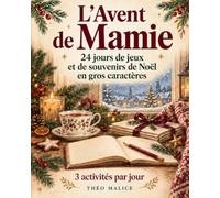 L’Avent de Mamie: Calendrier de l’Avent pour grand-mère : 48 jeux et 24 invitations aux souvenirs de Noël en gros caractères