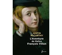 L aventure de maitre Francois Villon - Justin Huntly McCarthy - Libretto - broché - Roman