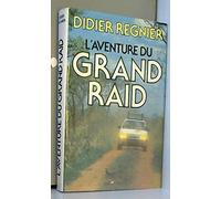 l aventure du grand raid